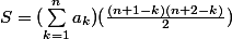 S=(\sum_{k=1}^{n}{a_{k}})(\frac{(n+1-k)(n+2-k)}{2})